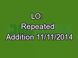 LO:  Repeated Addition 11/11/2014