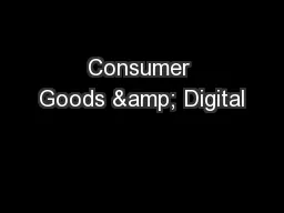Consumer Goods & Digital