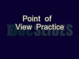 Point  of  View  Practice
