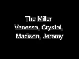 The Miller Vanessa, Crystal, Madison, Jeremy