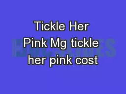 Tickle Her Pink Mg tickle her pink cost