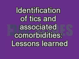 Identification of tics and associated comorbidities: Lessons learned