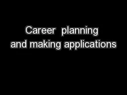 Career  planning and making applications