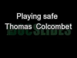 Playing safe Thomas  Colcombet