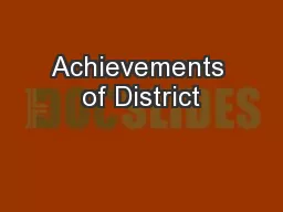 Achievements of District