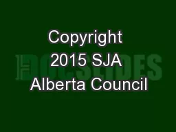 Copyright 2015 SJA Alberta Council