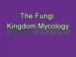The Fungi Kingdom Mycology