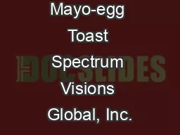 Mayo-egg Toast Spectrum Visions Global, Inc.