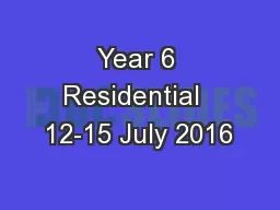 Year 6 Residential  12-15 July 2016
