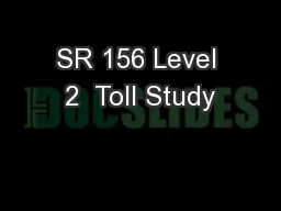SR 156 Level 2  Toll Study