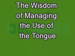 The Wisdom of Managing the Use of the Tongue
