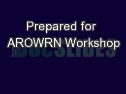 Prepared for AROWRN Workshop