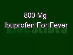 800 Mg Ibuprofen For Fever