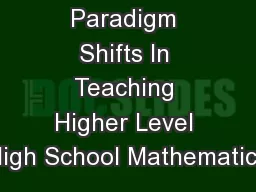 Paradigm Shifts In Teaching Higher Level High School Mathematics