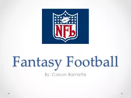 Fantasy Football By: Carson Barnette