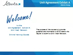 Welcome! To  the Unit Agreement Exhibit A
