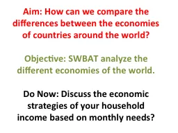 Aim: How can we compare the differences between the economies of countries around the