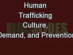 Human Trafficking Culture, Demand, and Prevention