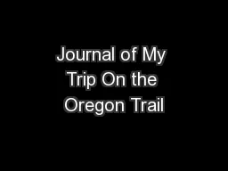 Journal of My Trip On the Oregon Trail