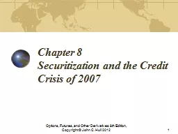 Chapter 8 Securitization and the Credit Crisis of 2007