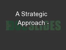 A Strategic  Approach -