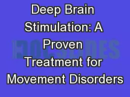 Deep Brain Stimulation: A Proven Treatment for Movement Disorders