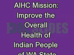 PUBLIC HEALTH AIHC Mission: Improve the Overall Health of Indian People of WA State