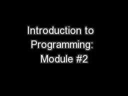 Introduction to  Programming: Module #2