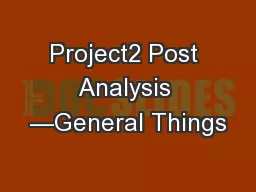Project2 Post Analysis —General Things