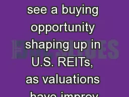 The Trump Factor “We see a buying opportunity shaping up in U.S. REITs, as valuations