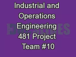 Industrial and Operations Engineering 481 Project Team #10