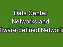 Data Center Networks and Software-defined Networking