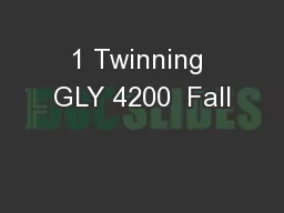 1 Twinning GLY 4200  Fall