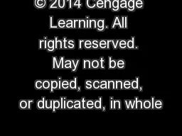 © 2014 Cengage Learning. All rights reserved. May not be copied, scanned, or duplicated,
