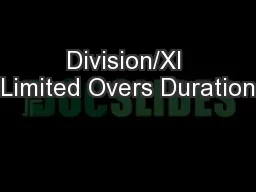 Division/XI Limited Overs Duration