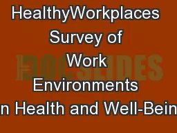 HealthyWorkplaces Survey of Work Environments on Health and Well-Being