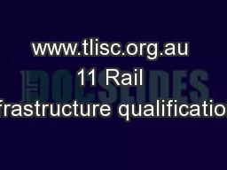 www.tlisc.org.au 11 Rail Infrastructure qualifications