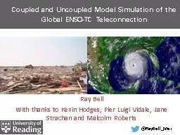 Coupled and Uncoupled Model Simulation of the