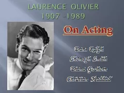 Laurence Olivier 1907 –1989
