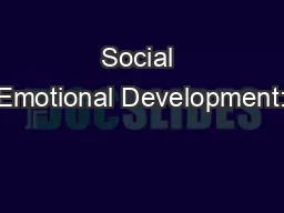 Social Emotional Development: