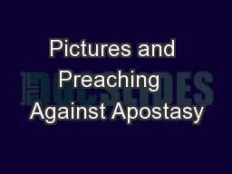 Pictures and Preaching  Against Apostasy