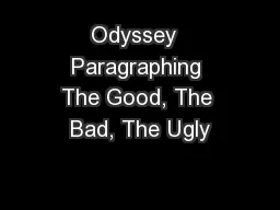 Odyssey  Paragraphing The Good, The Bad, The Ugly