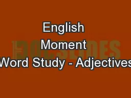 English Moment Word Study - Adjectives
