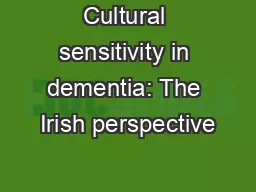 Cultural sensitivity in dementia: The Irish perspective