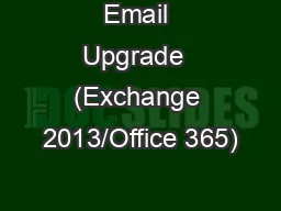 Email Upgrade  (Exchange 2013/Office 365)