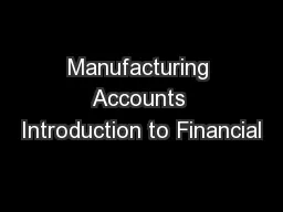 Manufacturing Accounts Introduction to Financial