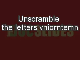 Unscramble the letters vniorntemn