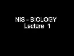 NIS - BIOLOGY Lecture  1
