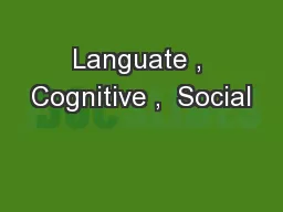Languate , Cognitive ,  Social