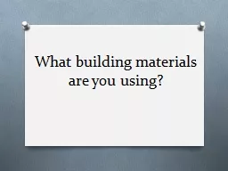 What building materials